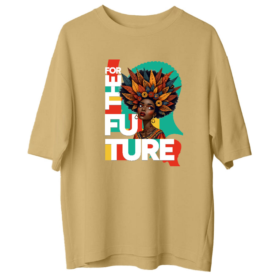 For The Future Oversize Tişört – Güçlü Kadın & Kültürel İlham