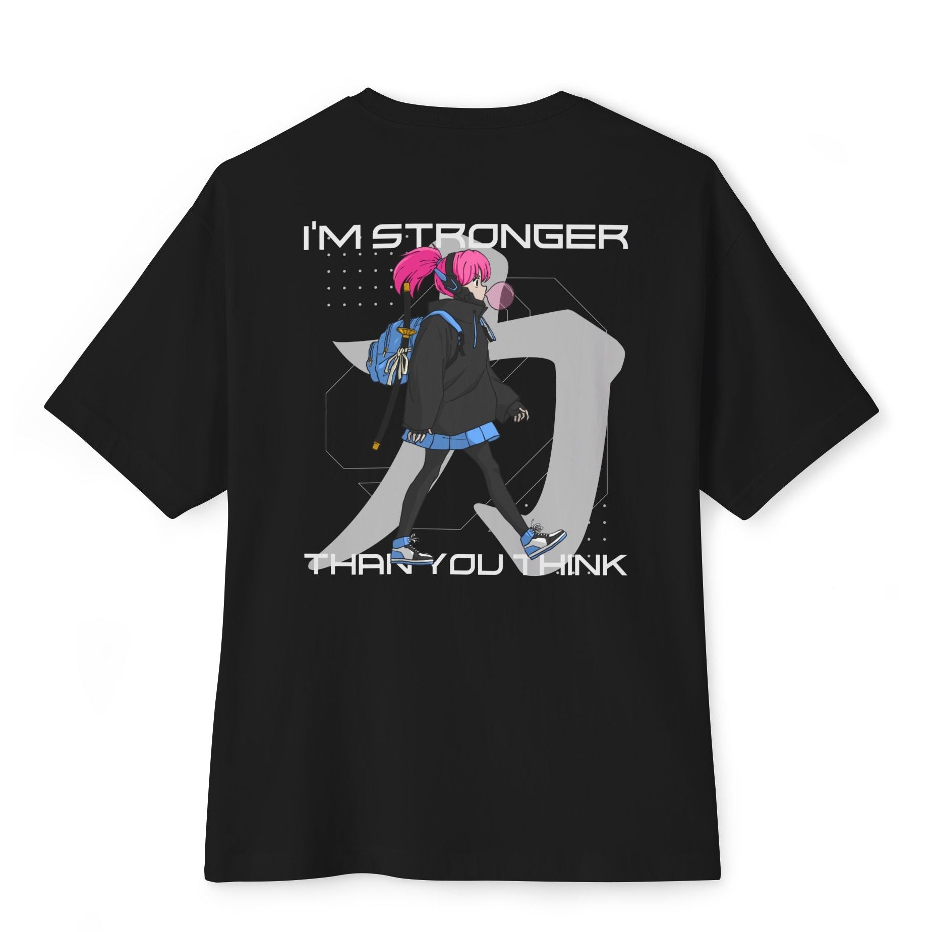 I’m Stronger Graphic Oversize Kadın Tişört – Anime Streetwear Tasarım