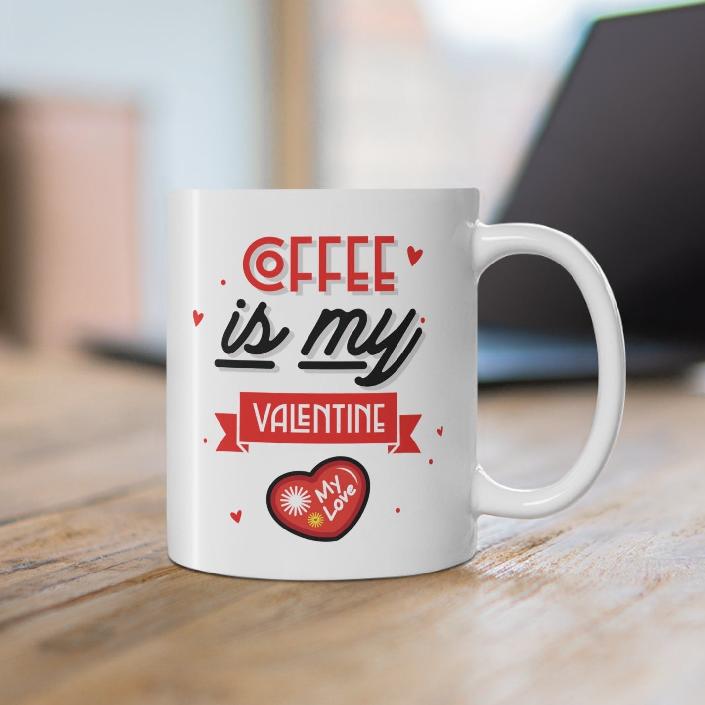 Coffee is My Valentine Porselen Kupa – Sevgililer Günü Kahve Kupası