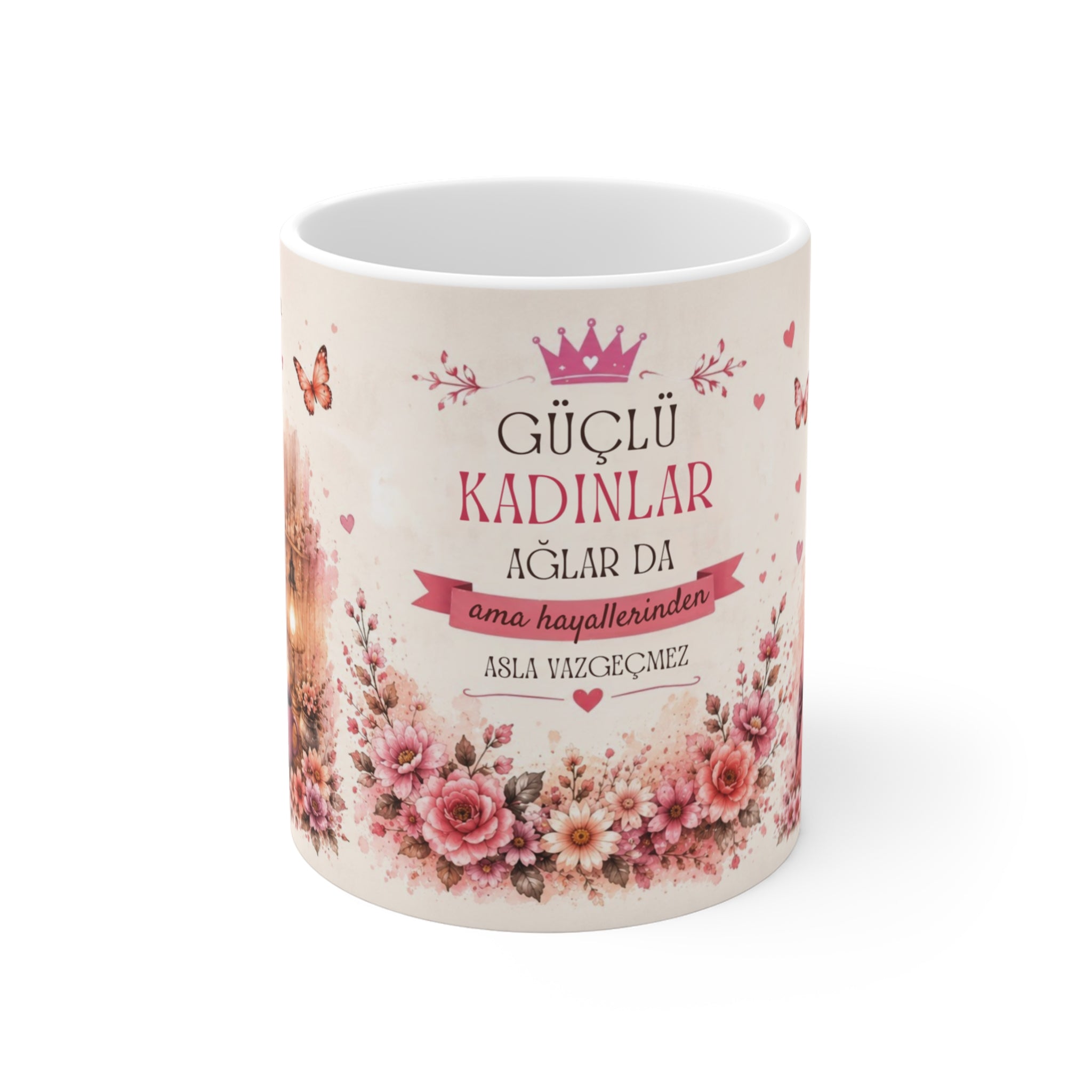Güçlü Kadınlar Ağlar da – Porselen Kupa 11 Oz