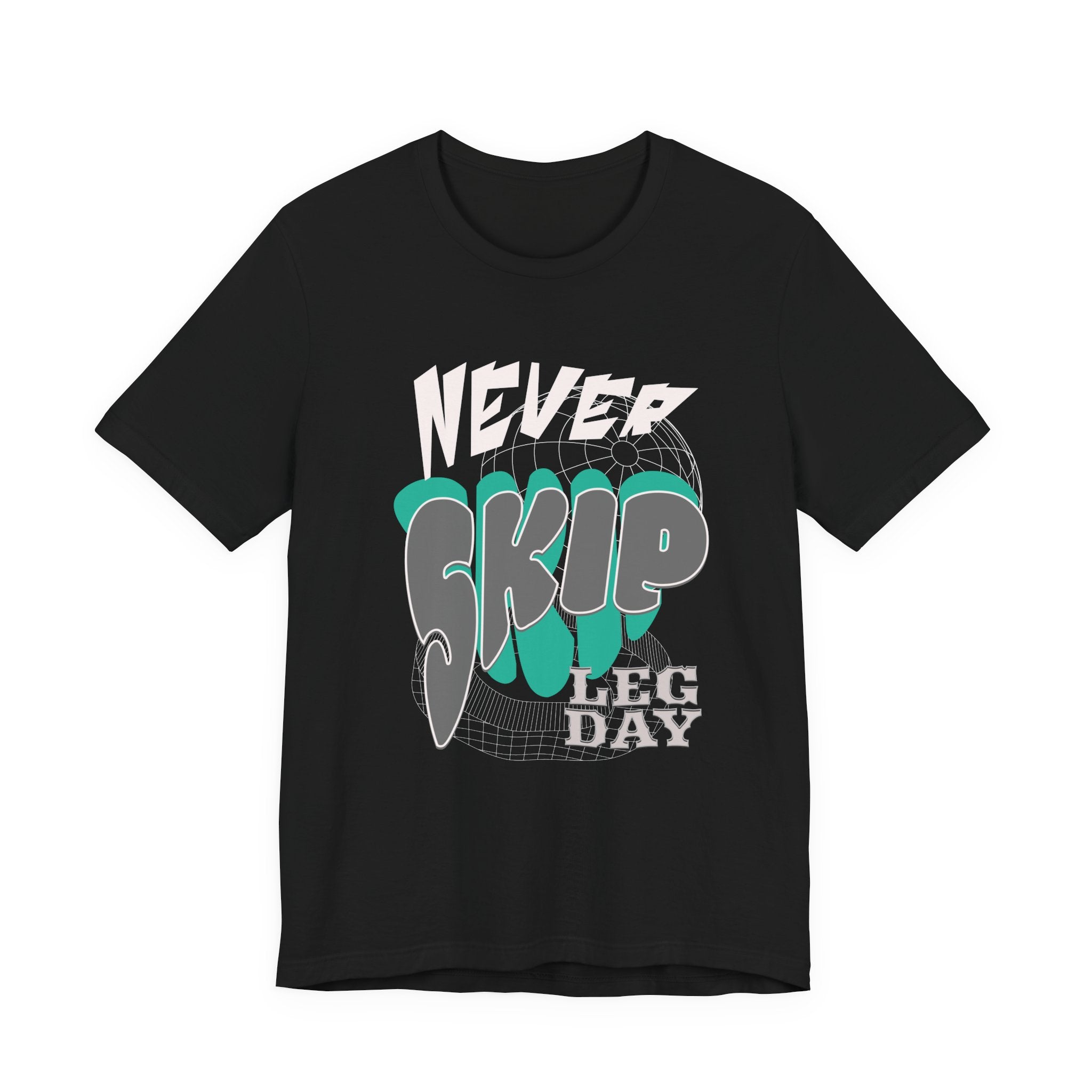 Never Skip Leg Day – Unisex Siyah Spor Tişört