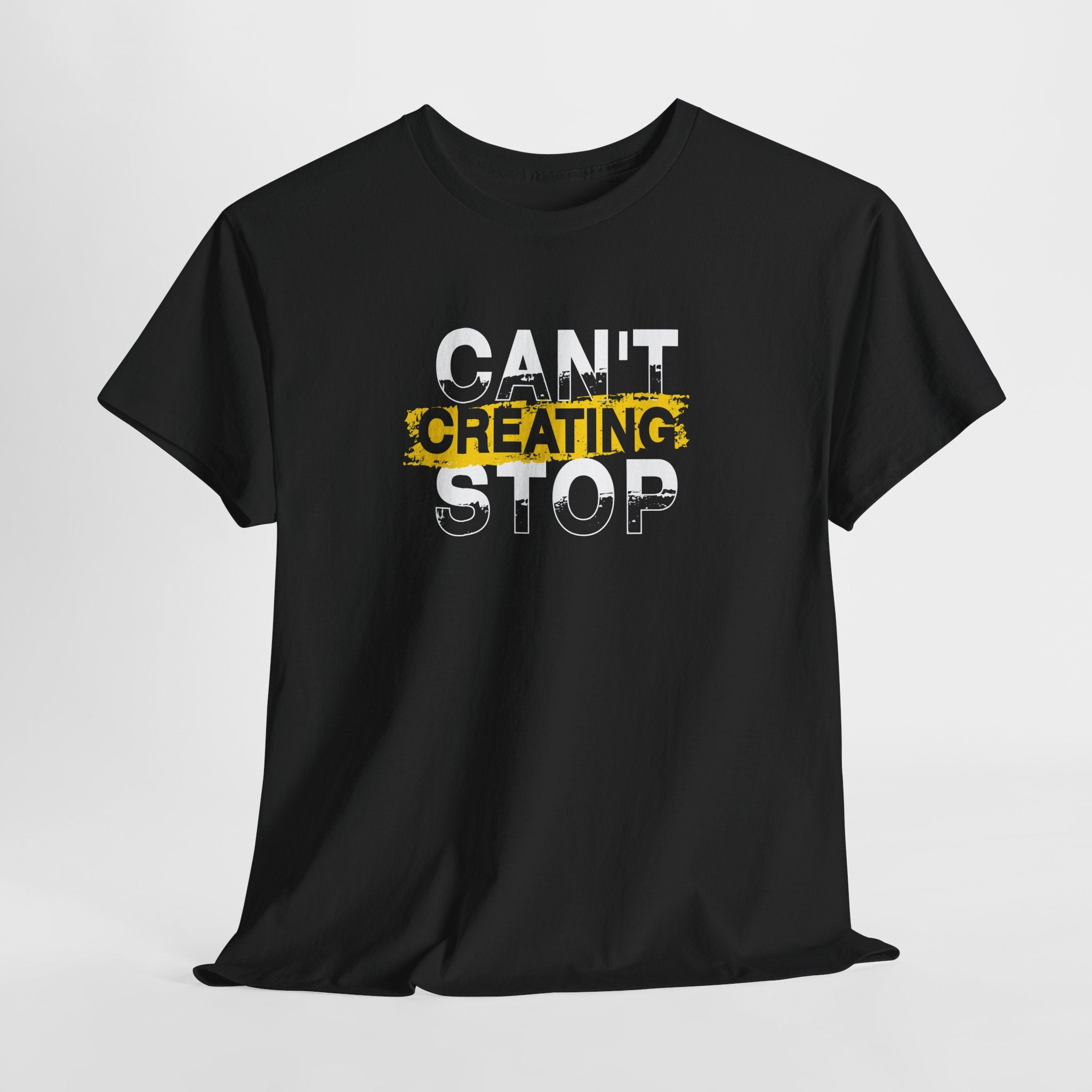 Can’t Stop Creating Regular Fit Unisex Tişört – Motivasyon Yazılı Grafik Tasarım Tişört