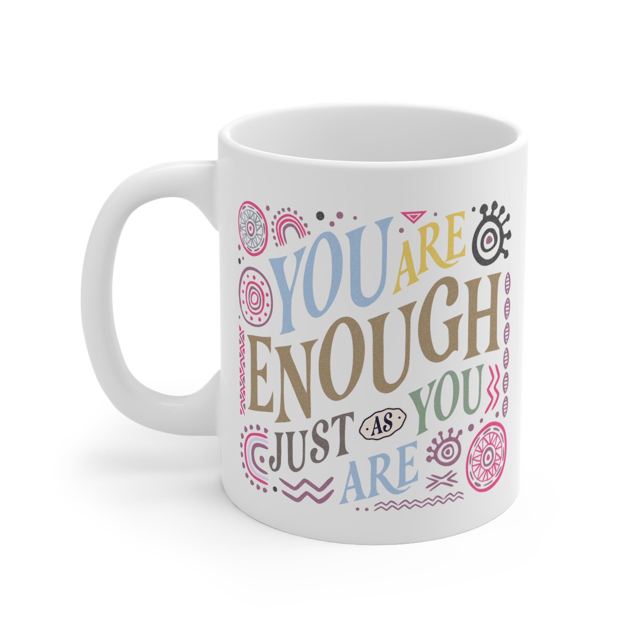 You Are Enough Yazılı Porselen Kupa – Motivasyon Temalı Renkli Tasarım Kahve Kupası