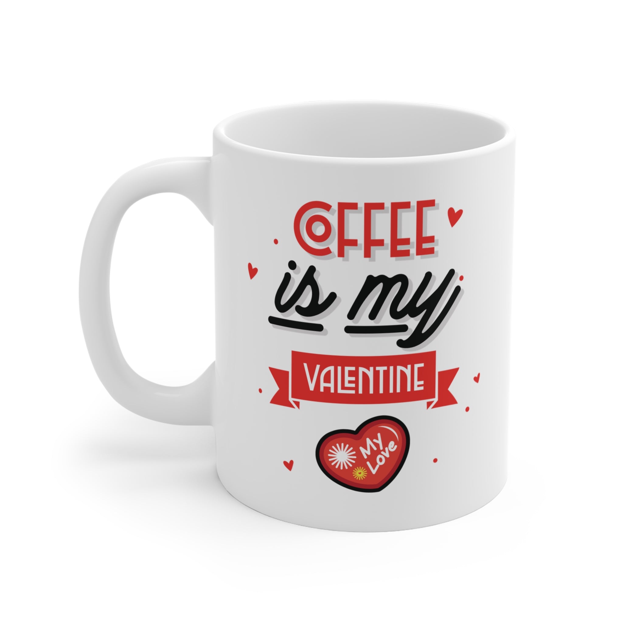 Coffee is My Valentine Porselen Kupa – Sevgililer Günü Kahve Kupası