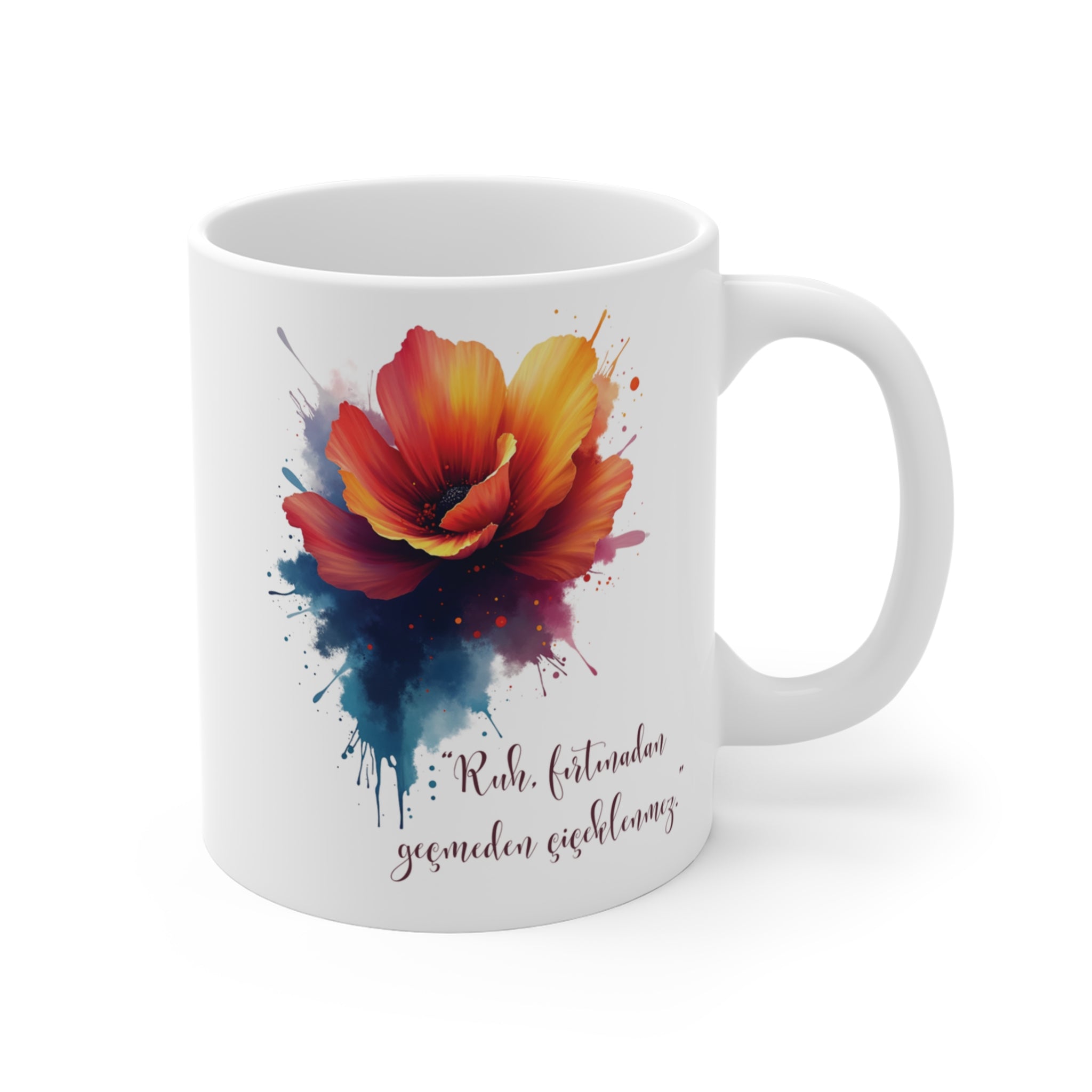 “Ruh, Fırtınadan Geçmeden Çiçeklenmez” Porselen Kupa